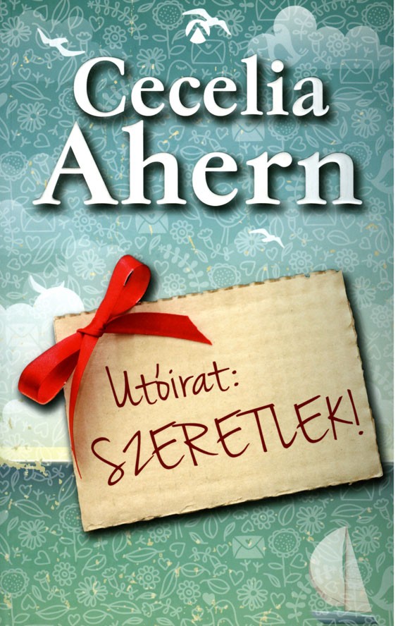 Cecelia Ahern: U.i.: Szeretlek ATHENAEUM 3490 FT